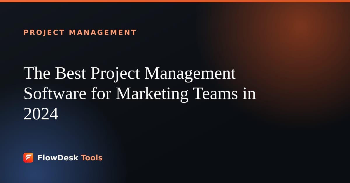 El Mejor Software de Gestión de Proyectos para Equipos de Marketing en 2026